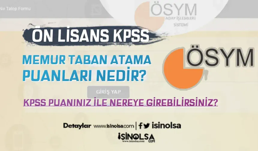 KPSS Ön Lisans Taban ve Atama Puanları 2024: 50-85 Puanla Nereye Girebilirsiniz?