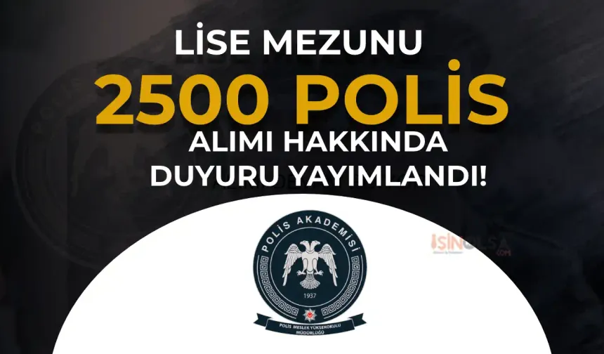 PMYO 2500 Polis Alımı Hakkında Duyuru Yayımlandı!