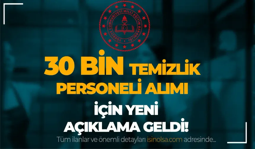 Bakan Açıkladı: MEB Okullara 30 Bin Temizlik Görevlisi Alımı Kadrosu Verildi!