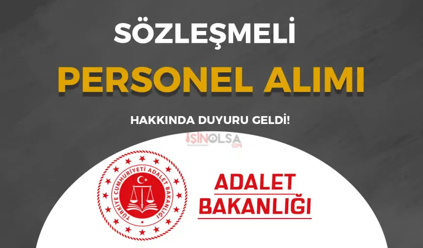 Adalet Bakanlığı KPSS li KPSS siz Sözleşmeli Personel Alımı Hakkında Duyuru Geldi!