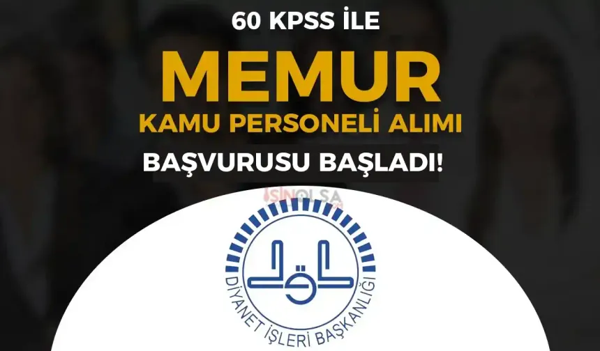 Diyanet 60 KPSS İle 20 Kamu Personeli Memur Alımı Başladı!