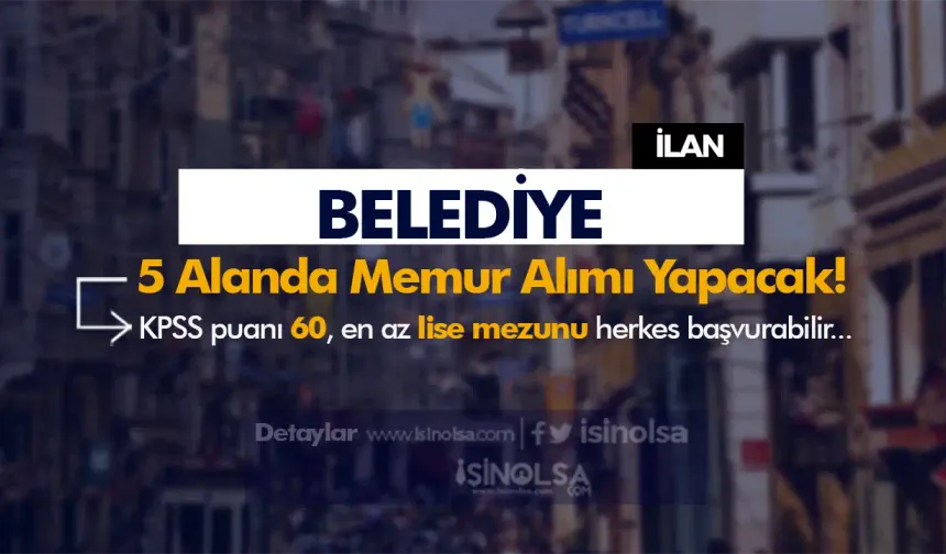 Belediye 60 KPSS İle Zabıta ve 5 Alanda Memur Alacak ( Göle Belediyesi )