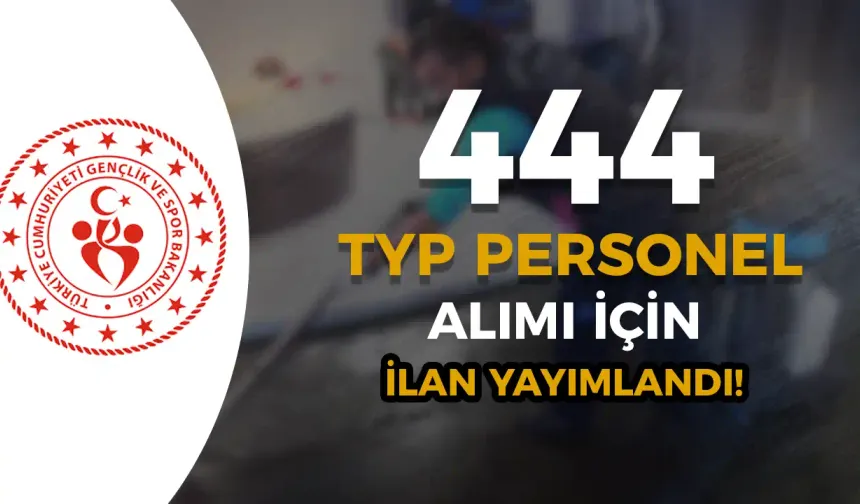 GSB İŞKUR İle 444 TYP Personel Alımı İlan Listesi Güncellendi!