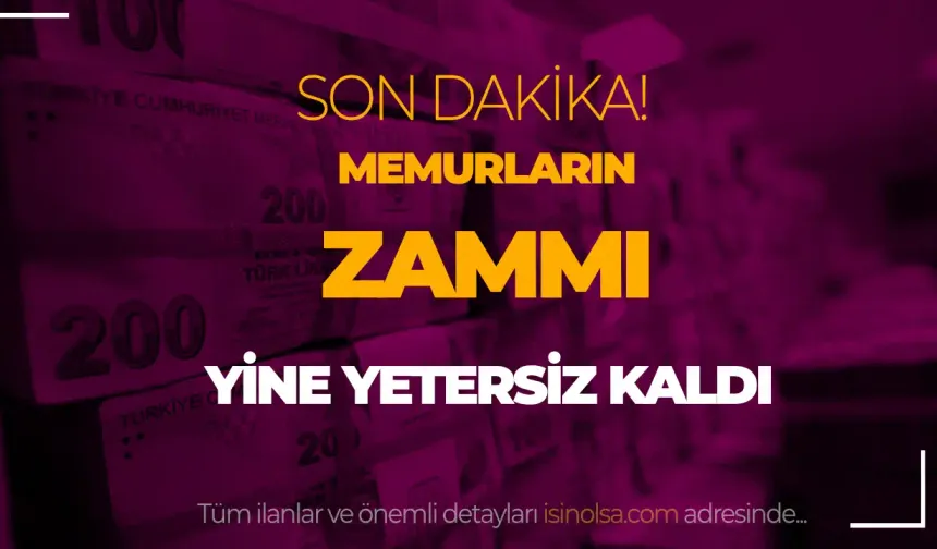 Memurların Aldığı 2024'te Zamlar Yetersiz Kaldı