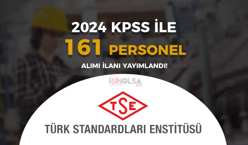 TSE 161 Sözleşmeli Personeli Alımı İlanı 2024/2