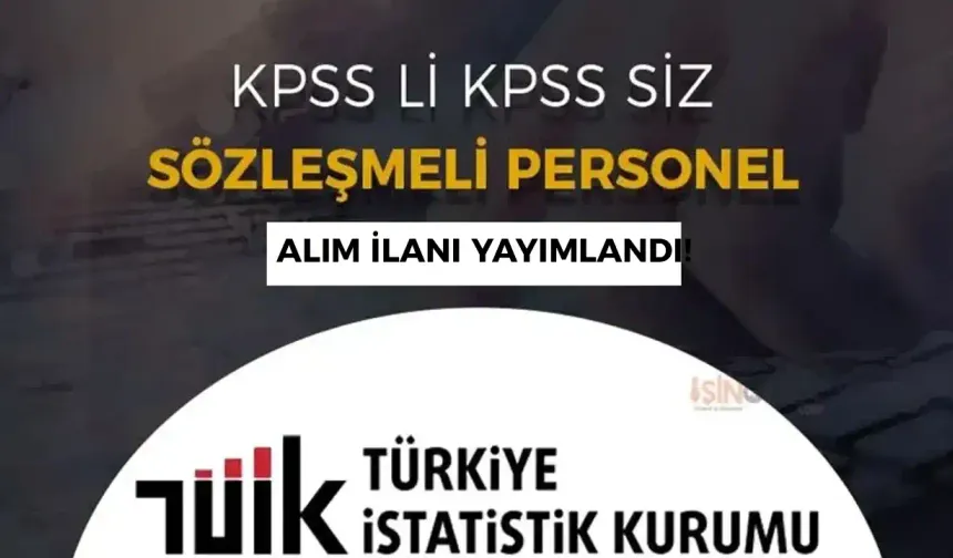 TÜİK KPSS li KPSS siz Sözleşmeli 5 Personel Alımı Yapacak!