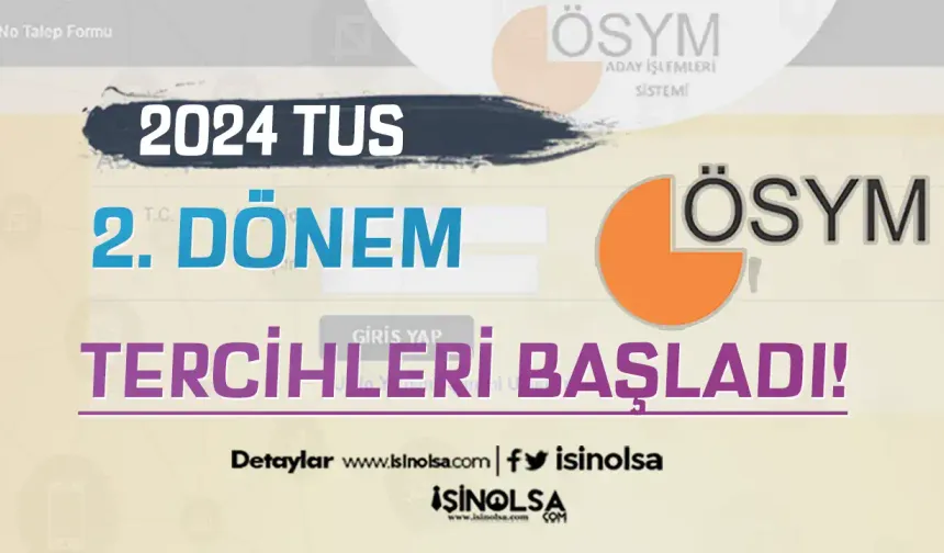 ÖSYM: 2024 TUS 2. Dönem Tercih Kılavuzu Yayımlandı!