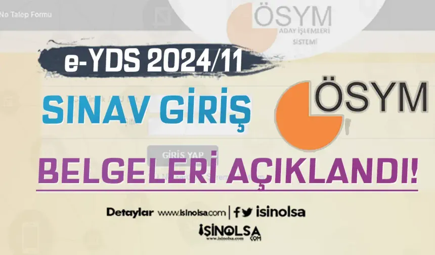 ÖSYM: e-YDS 2024/11  Sınav Giriş Belgeleri Açıklandı!