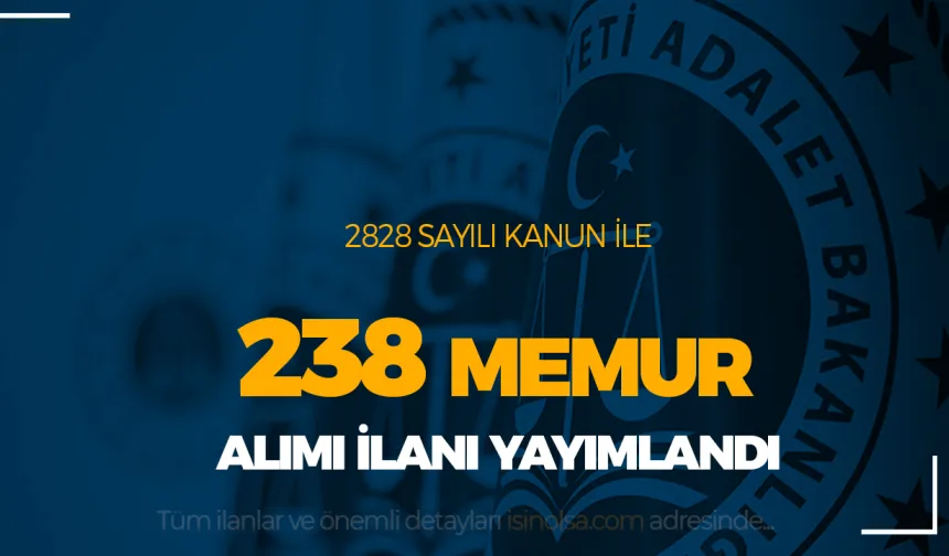 Adalet Bakanlığı KPSS siz 238 Memur Alımı ( 2828 Sayılı Kanun İle)