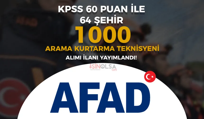 AFAD Arama Kurtarma Teknisyeni Alımı İlanı