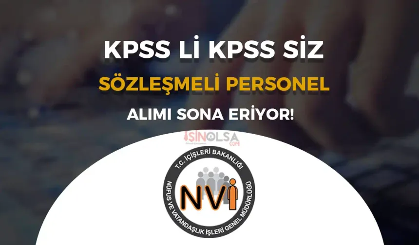 İçişleri Bakanlığı NVİ 11 Sözleşmeli Personel Alımı Sona Eriyor