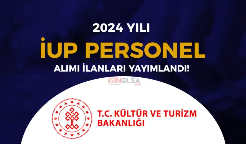 Kültür Bakanlığı İŞKUR İUP Personel Alımı Yapacak!