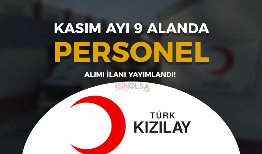 Kızılay Personel Alımı 2024 Kasım Ayı KPSS siz İlanları Yayımlandı