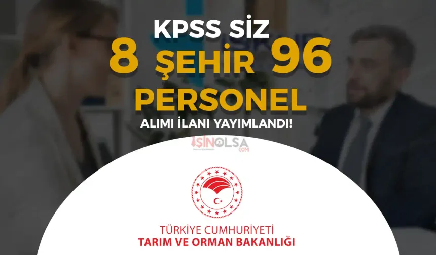 Tarım Bakanlığı İŞKUR ile 8 Şehir 96 İUP Personel Alı Yapıyor