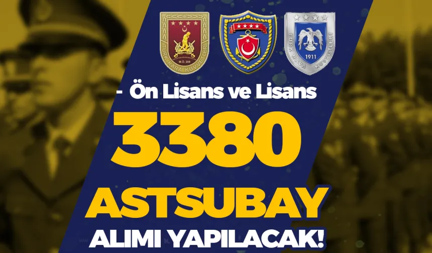 TSK Lisans/ Ön Lisans 3380 Astsubay Alımı Kılavuzu Yayımlandı!